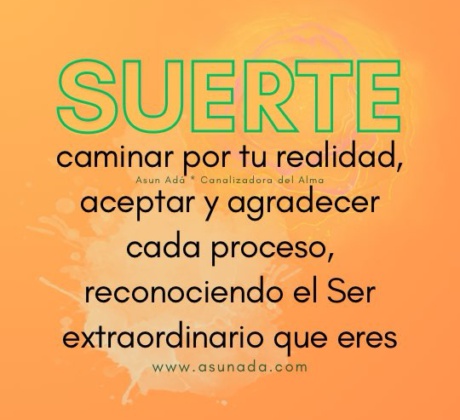 caminar por tu realidad, aceptar y agradecer cada proceso, reconociendo el Ser extraordinario que eres