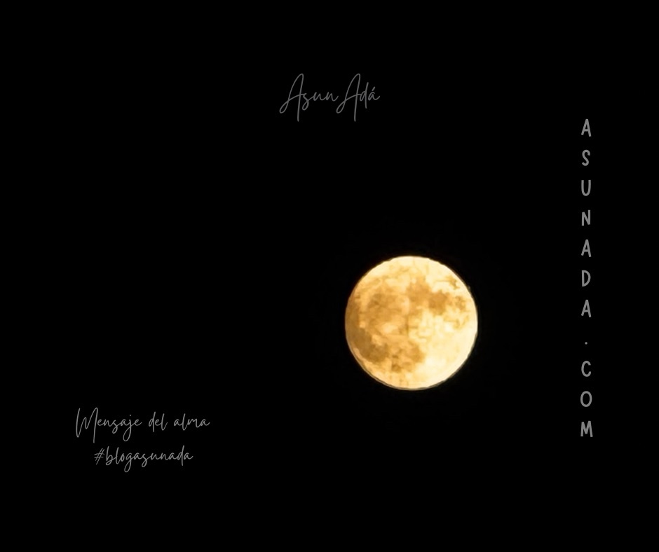 La luna llena ​que te abre y te entrega-blogasunada