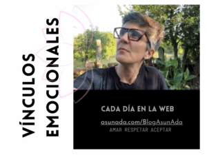 Vínculos emocionales -vblogasunada