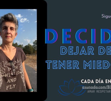 Dejar de tener miedos-vblogasunada